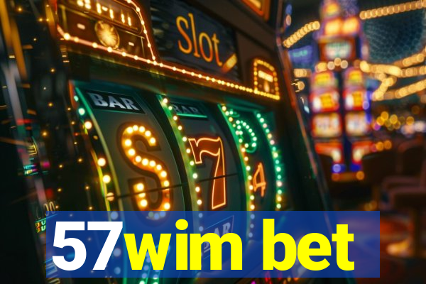 57wim bet